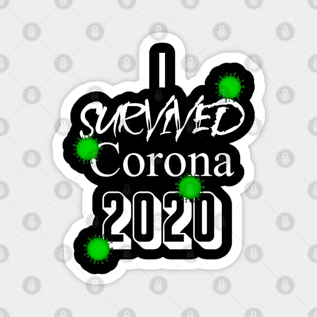 I survived corona 2020 Magnet by islandersgraphics