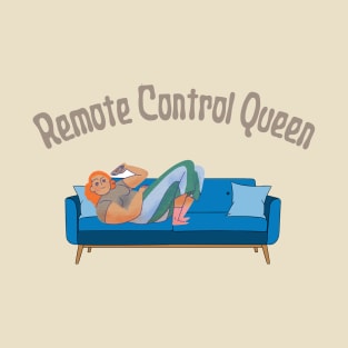 Remote Control Queen, Mothers Day, Funny Gift T-Shirt