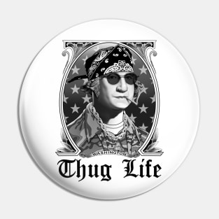 Presidential Thug Life Pin