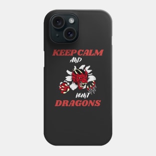 keep calm and hunt dragons Phone Case