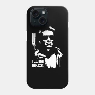 Arnold Schwarzenegger I'll Be Back (Terminator) Phone Case