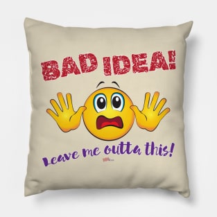 Bad Idea Pillow