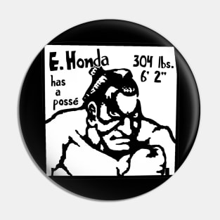 E. Honda has a possé Pin