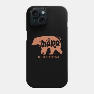 Mama bear All Day Everyday Phone Case