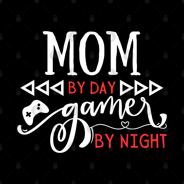 Funny Mom by day Gamer by night by Gravity Zero