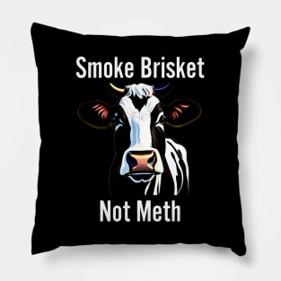 Smoke Brisket Not Meth Pillow