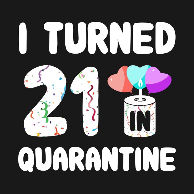 I Turned 21 In Quarantine by Rinte