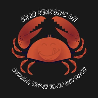 Crab Season's On, July people T-Shirt