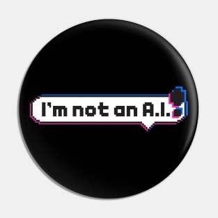 I'm not an A.I. Pin