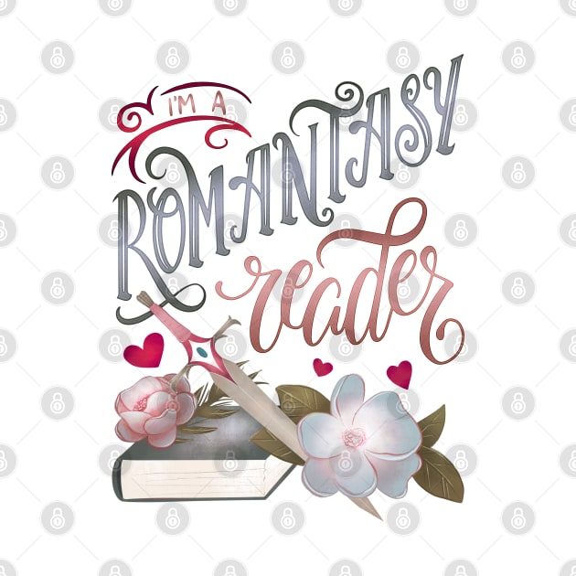 I'M A ROMANTASY READER by Catarinabookdesigns