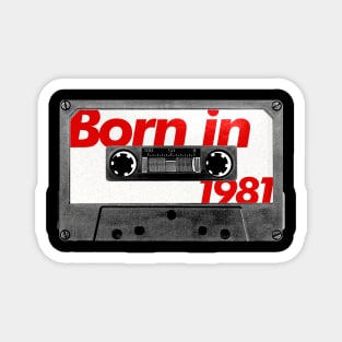 Born in 1981   ///// Retro Style Cassette Birthday Gift Design Magnet