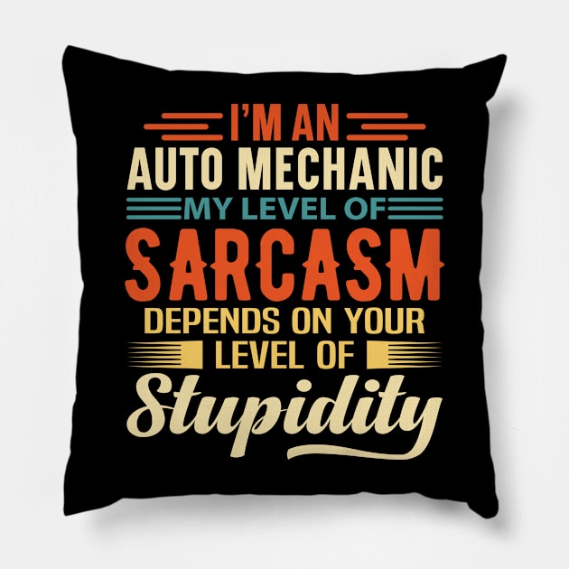 I'm An Auto Mechanic Pillow by Stay Weird