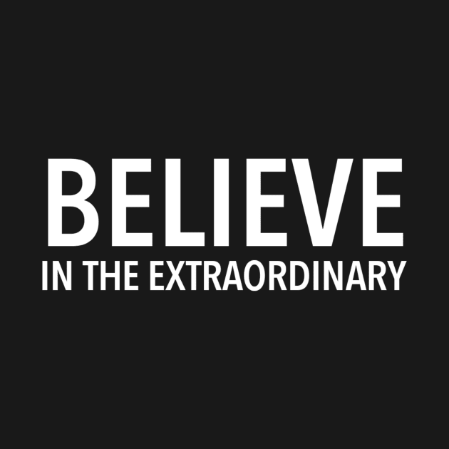 Believe in the extraordinary by Ranumee