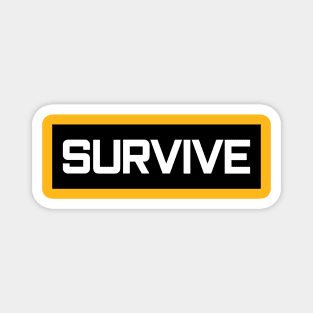 SURVIVE Magnet