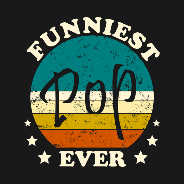 Funniest pop ever vintage funny gift for grandpa pop by Inyourdesigns