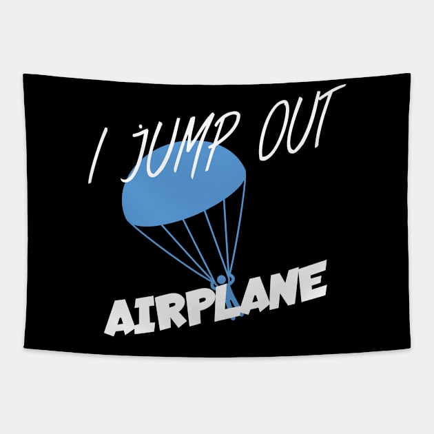 I jump out airplane Tapestry by maxcode