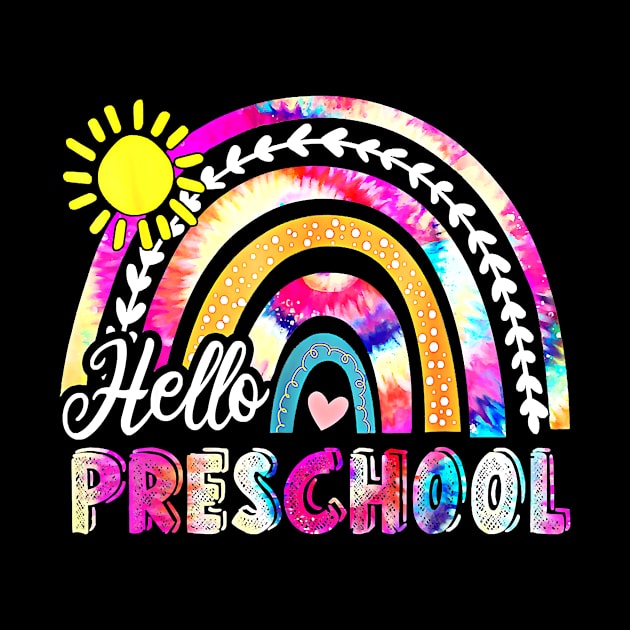 Back To School Rainbow Tie Dye Teacher Hello Preschool by everetto