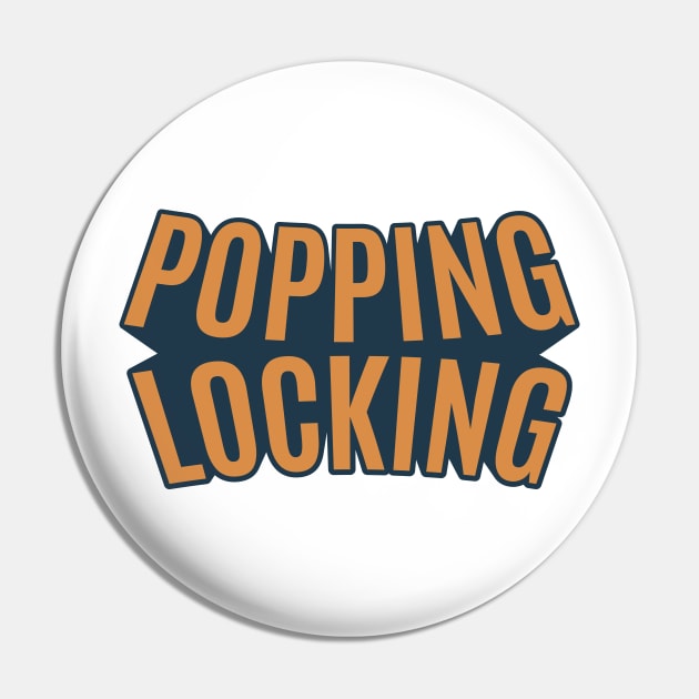 Popping and Locking - Breakdance -  B-Boys and B-Girls Pin by Boogosh