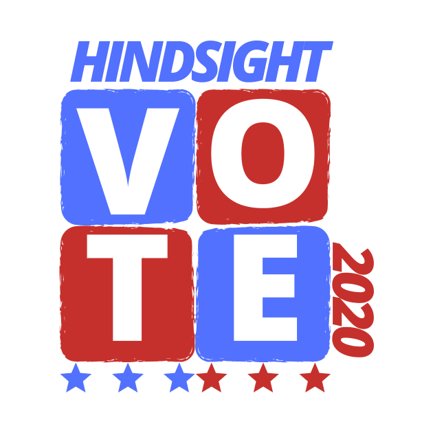 Hindsight Election 2020 by Moshi Moshi Designs