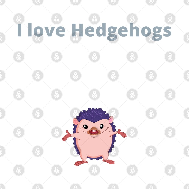 I love Hedgehogs - Hedgehog by PsyCave