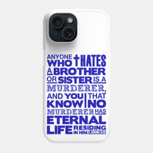 1 John 3:15 No Hatred Phone Case