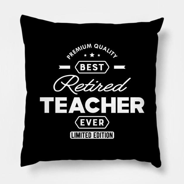 Best Retired Teacher Pillow by KC Happy Shop