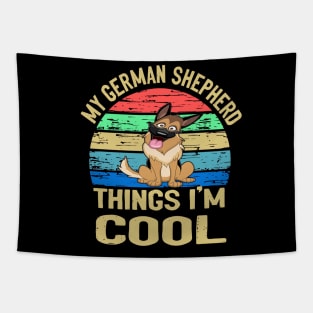 My German Shepherd Thing I'm Cool Vintage Tapestry