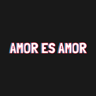 Amor es Amor T-Shirt