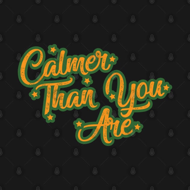 Calmer Than You Are by Trendsdk