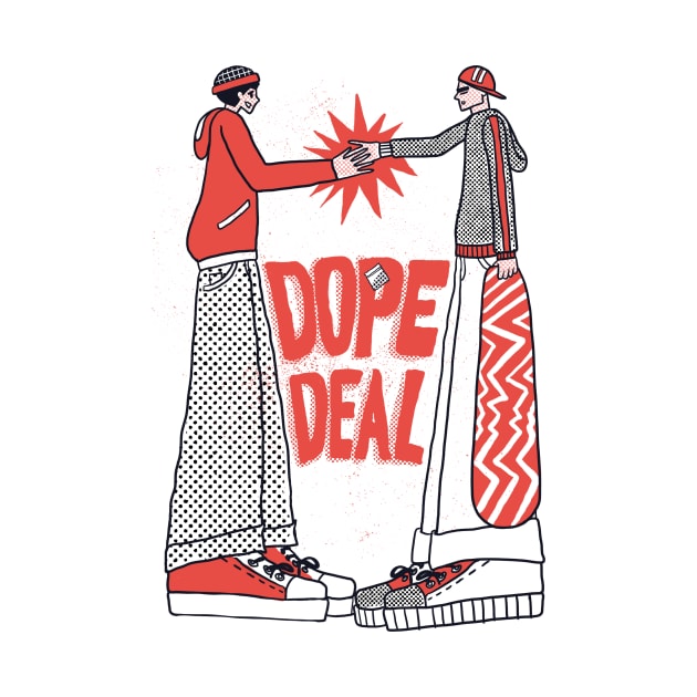 Dope Deal by rjartworks