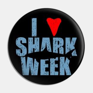 I Love Shark Week - Shark Week Pin