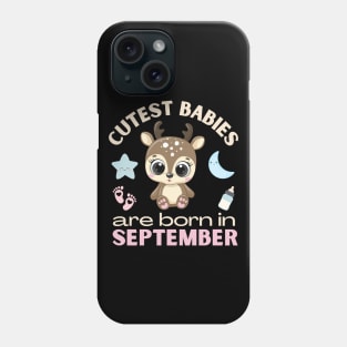 Cutest babies are born in September for September birhday girl womens cute deer Phone Case