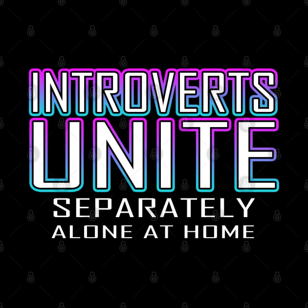 Introverts Unite Separately Alone At Home Blue by Shawnsonart