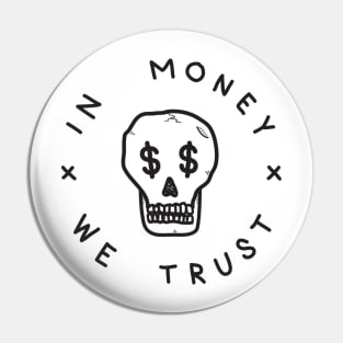 In Money We Trust Pin