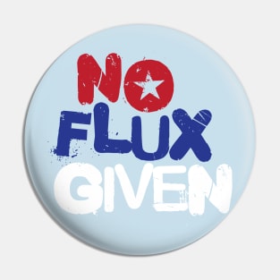 No Flux Given Pin