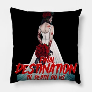 Final Destination  til death do us part Pillow