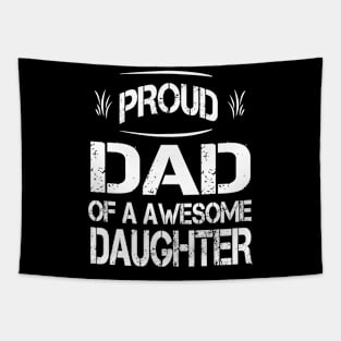 PROUD DAD OF A AWESOME DAUGHTER FATHER'S DAY 2020 Tapestry