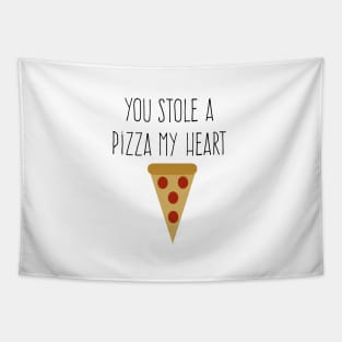 you stole a pizza my heart Tapestry