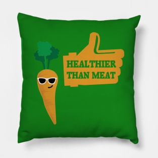 Veggies Much Healthier Than Meat Pillow