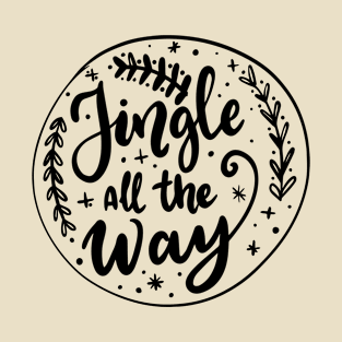 Jingle all the way T-Shirt