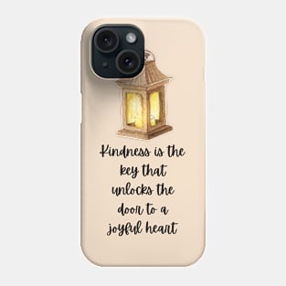 Kindness is the key that unlocks the door to a joyful heart Phone Case