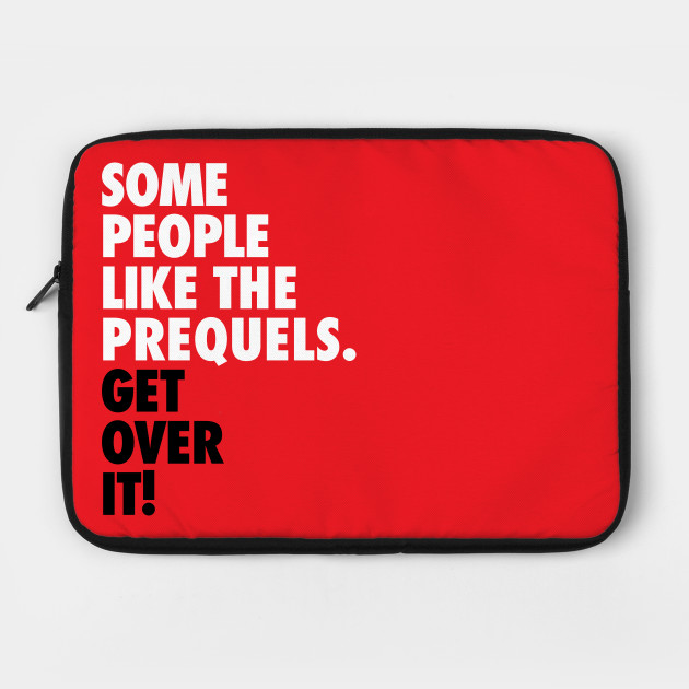 Some People Like the Prequels