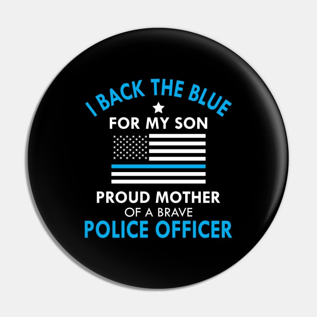 Police Officer Mother - Proud mother of a brave police officer Pin by KC Happy Shop