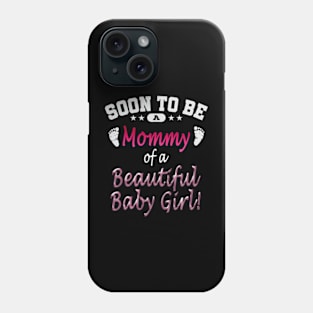 Soon To Be A Mommy Baby Girl Phone Case