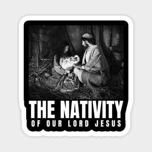 The Nativity Of Our Lord Jesus Magnet