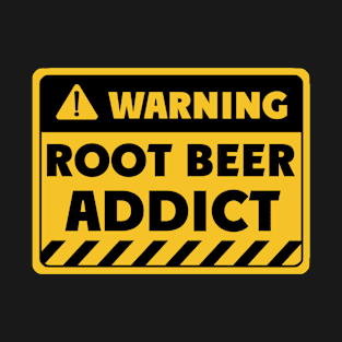 Root beer addict T-Shirt