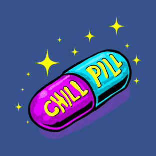 Chill Pill T-Shirt