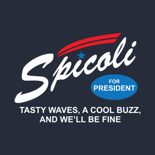 spicoli president T-Shirt