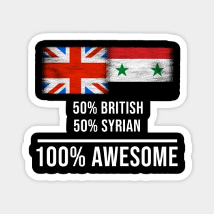 50% British 50% Syrian 100% Awesome - Gift for Syrian Heritage From Syria Magnet
