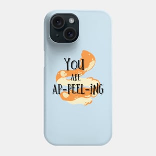 you are appealing Phone Case